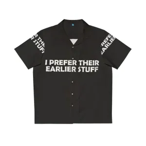 "I Prefer Their Earlier Stuff" Hawaiian Shirt for Music Lovers